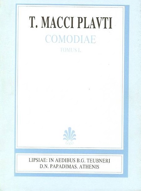 T. MACCI PLAUTI, COMOEDIAE, TOMUS I, (ΤΙΤΟΥ ΜΑΚΚΙΟΥ ΠΛΑΥΤΟΥ, ΚΩΜΩΔΙΑΙ, Τ. Α